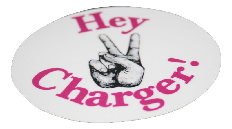Hey Charger Promotional Decal - Decals