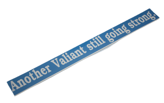 Another Valiant Still Going Strong Decal